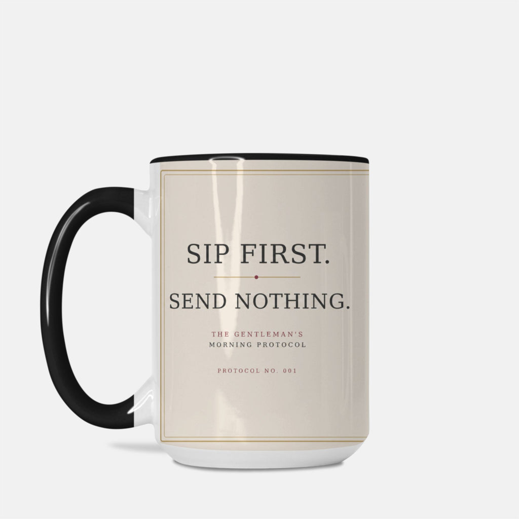 Front view of an ivory 15 oz ceramic coffee mug displaying “Sip First. Send Nothing.”
