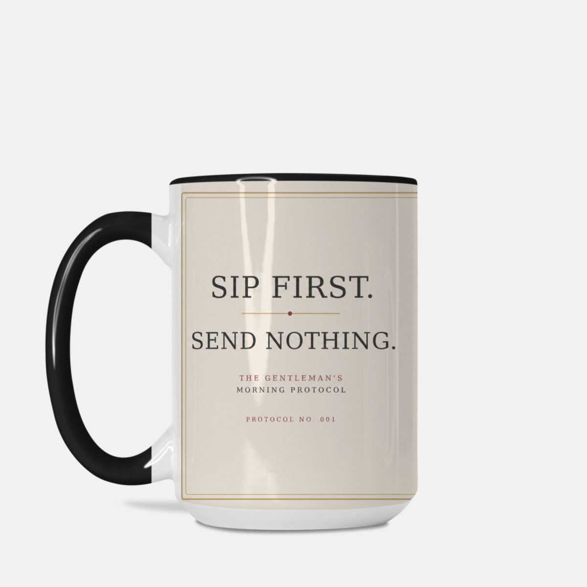 Front view of an ivory 15 oz ceramic coffee mug displaying “Sip First. Send Nothing.”
